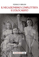 Il negazionismo complottista e l'Olocausto