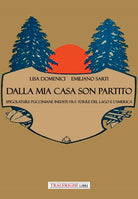 Dalla mia casa son partito. Spigolature pucciniane inedite fra Torre del Lago e lAmerica