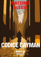 Codice Cayman. Il mondo di chi se lo prende