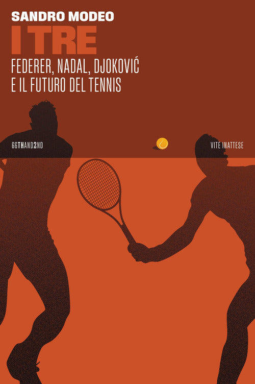 I Tre. Federer, Nadal, Djoković e il futuro del tennis