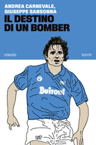 Il destino di un bomber