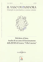 Il vaso di Pandora. Dialoghi in psichiatria e scienze umane. Vol. 26: Dal detto al fatto. Analisi di un anno di funzionamento della REMS di Genova «Villa Caterina»