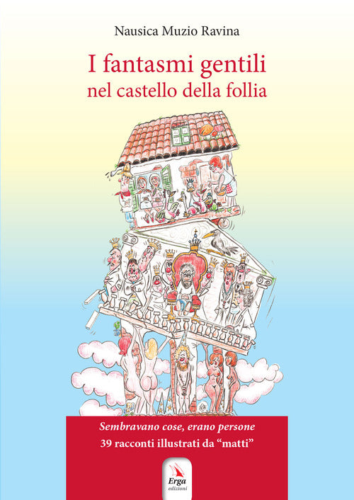 I fantasmi gentili nel castello della follia