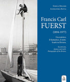 Francis Carl Fuerst (1894-1977). L’eccentrico, il fantastico, il mito. Scatti in Riviera-Eccentricity, fantasy and myth. Photographs of the Riviera