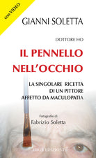 Dottore, ho il pennello nell'occhio. La singolare ricetta di un pittore affetto da maculopatia