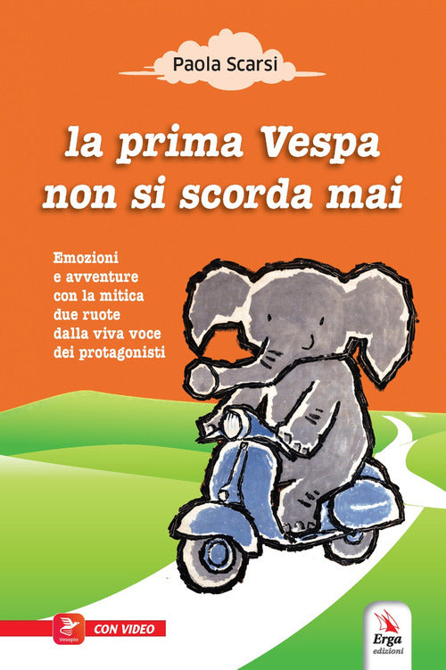 La prima Vespa non si scorda mai