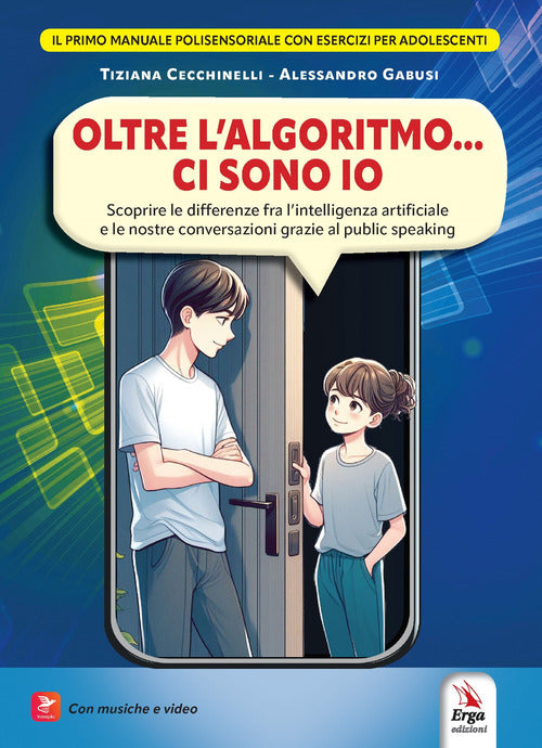 Oltre l'algoritmo… ci sono io. Scoprire le differenze fra l’intelligenza artificiale e le nostre conversazioni grazie al public speaking