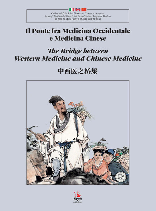 Il ponte fra medicina occidentale e medicina cinese. Ediz. italiana, inglese e cinese