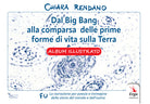 Dal Big Bang alla comparsa delle prime forme di vita sulla Terra. Album illustrato