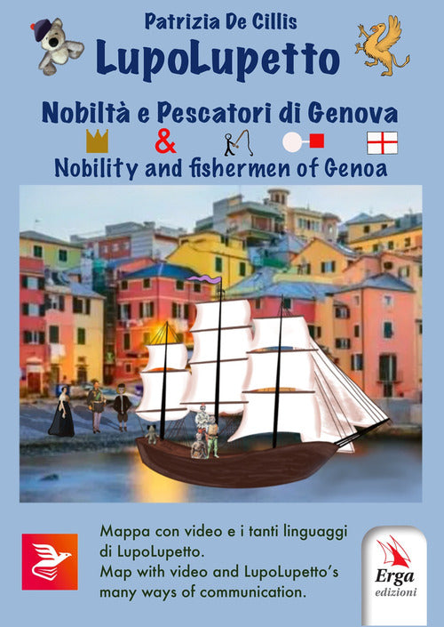 LupoLupetto. Nobilt e pescatori di Genova-Nobilty and fishermen of Genoa