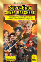 Supereroi senza maschere. 9 strade e 9 canzoni