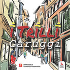 I trilli. Caruggi