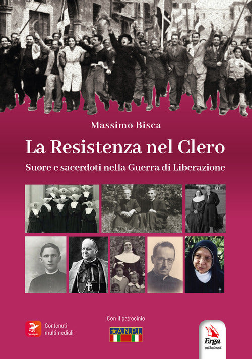 La resistenza nel clero. Suore e sacerdoti nella guerra di Liberazione