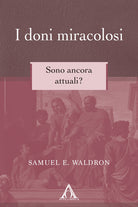 I doni miracolosi. Sono ancora attuali?