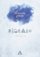 Stupenda grazia. Innario cristiano
