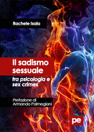 Il sadismo sessuale tra psicologia e sex crimes