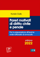 Pareri motivati di diritto civile e penale. Per lesame orale rafforzato di avvocato