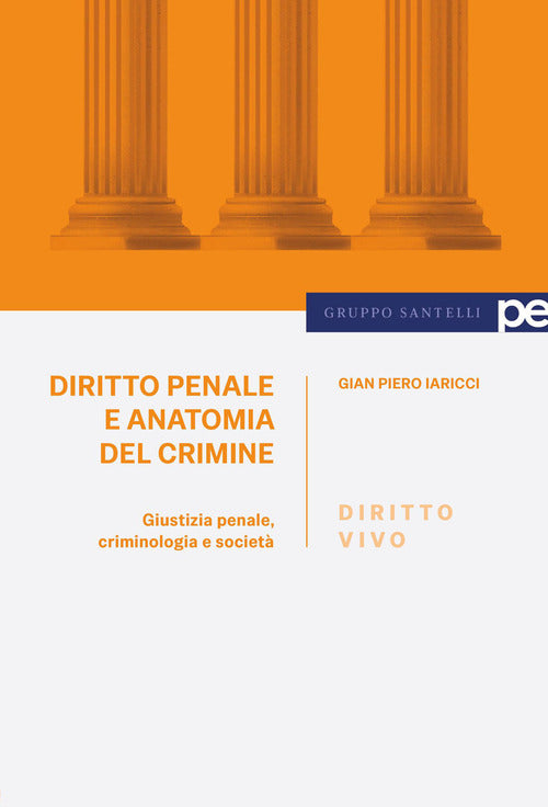 Diritto vivo. Diritto penale e anatomia del crimine
