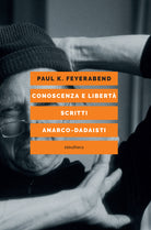 Conoscenza e libert. Scritti anarco-dadaisti