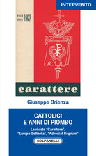 Cattolici e anni di piombo. Le riviste Carattere, Europa Settanta, Adveniat Regnum