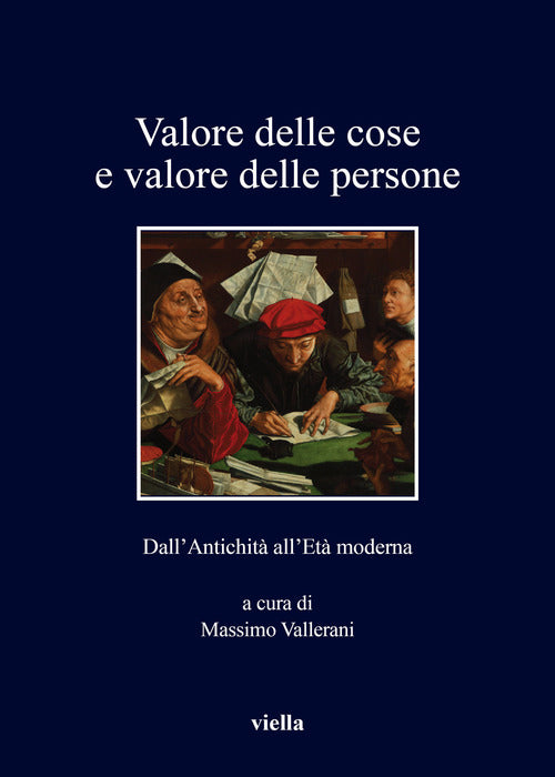 Valore delle cose e valore delle persone. Dall’antichità all’età moderna