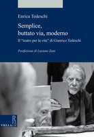 Semplice, buttato via, moderno. Il teatro per la vita di Gianrico Tedeschi
