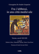 Fra i lebbrosi, in una citt medievale. Verona, secoli XII-XIII