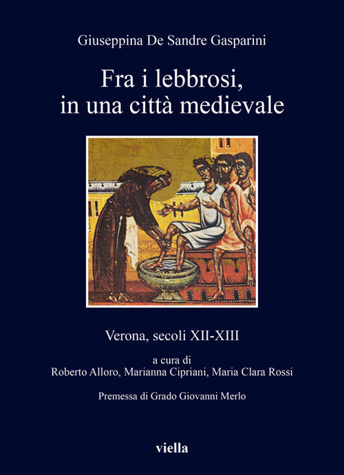Fra i lebbrosi, in una citt medievale. Verona, secoli XII-XIII