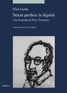 Senza perdere la dignit. Una biografia di Piero Terracina