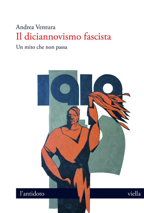 Il diciannovismo fascista. Un mito che non passa