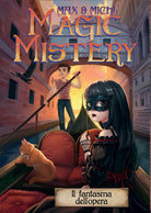 Magic mistery. Il fantasma dell'opera