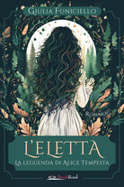L'eletta. La leggenda di Alice Tempesta