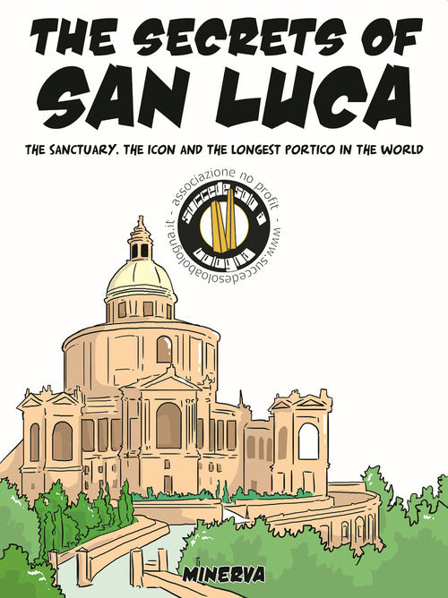 The legend, the history and the secrets of the Madonna di San Luca