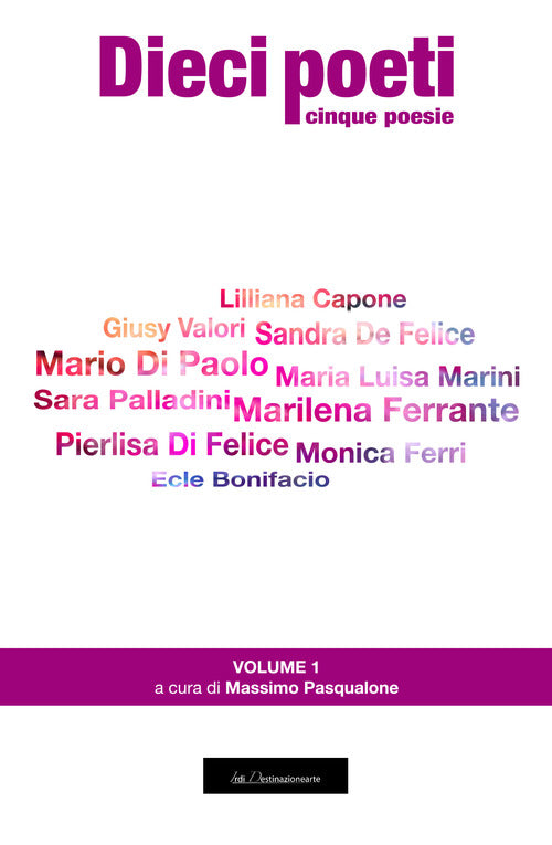 Dieci poeti. Cinque poesie. Vol. 1