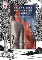 Della stessa sostanza dei padri. Poesie al maschile