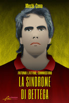 La sindrome di Bettega. Antonio Laitano, commissario