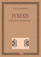 Poiesis. Scritti d'arte contemporanea