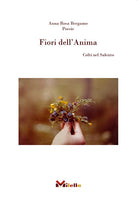Fiori dell'Anima. Colti nel Salento