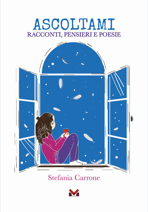 Ascoltami. Racconti, pensieri e poesie