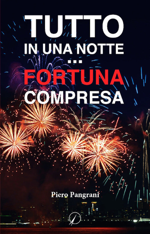 Tutto in una notte... fortuna compresa