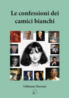 Le confessioni dei camici bianchi