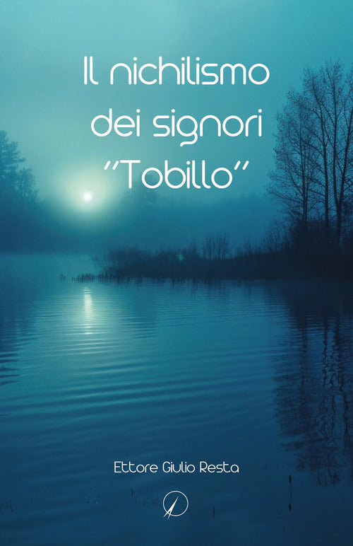 Il nichilismo dei signori Tobillo