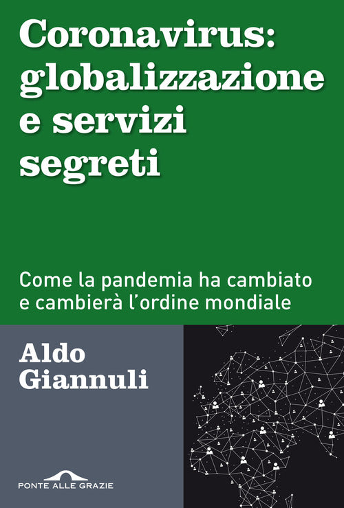 Coronavirus: globalizzazione e servizi segreti. Come la pandemia ha cambiato e cambier l'ordine mondiale