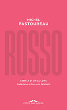 Rosso. Storia di un colore