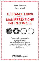 Il grande libro della manifestazione intenzionale