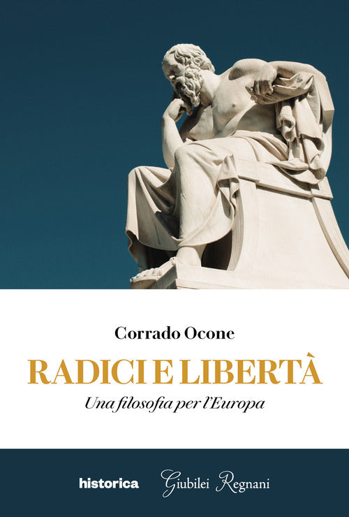 Radici e libert. Una filosofia per l'Europa