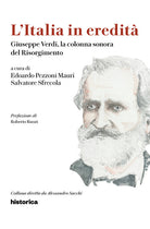 L'Italia in eredit. Giuseppe Verdi, la colonna sonora del Risorgimento