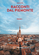 Racconti dal Piemonte 2026. Vol. 1