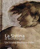 La Sistina di Michelangelo. Un’icona multimediale