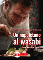 Un napoletano al wasabi. Fame. Riscatto. Dignit